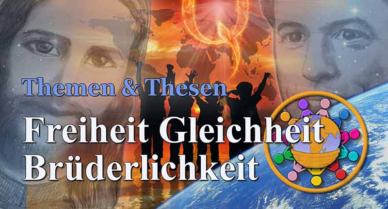 Themen & Thesen -Freiheit Gleichheit Brüderlichkeit