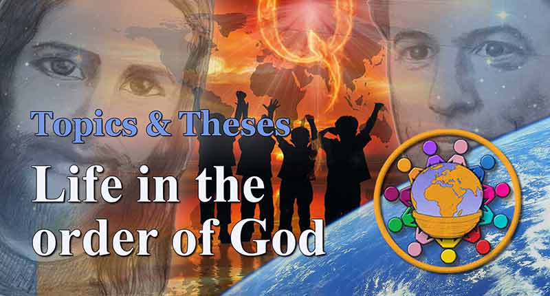 Topics & Theses - Life in the order of God