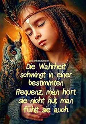 Wahrheit hat eine eigene Schwingung